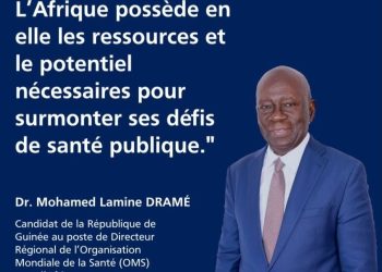 Un Guinéen pour l’Afrique : cap sur l’OMS avec le Dr Dramé ! (Abdoulaye SANKARA)